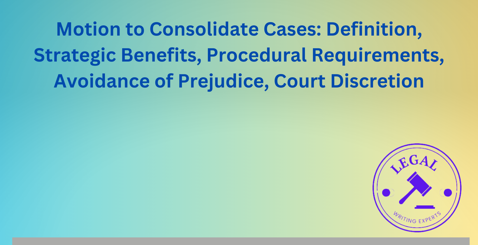 Motion to Consolidate Cases: Strategic benefits and procedural requirements