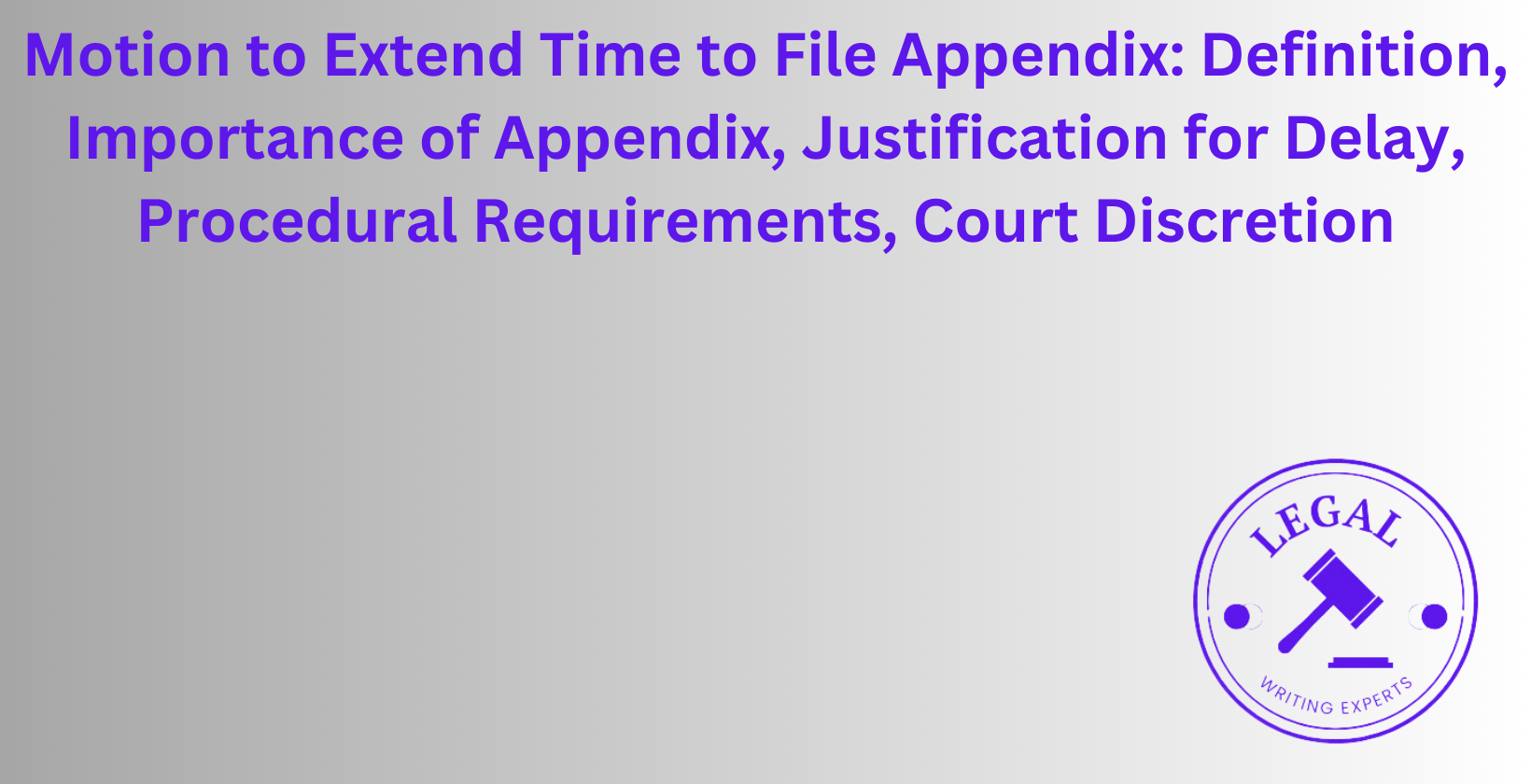 Motion to Extend Time to File Appendix: Importance and justification for delay