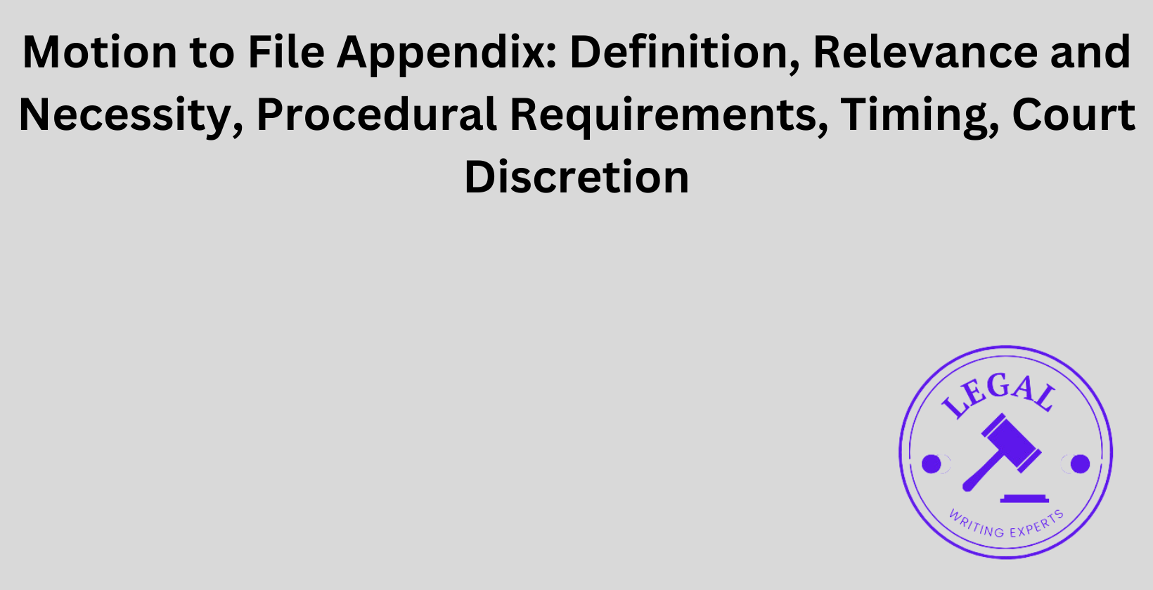 Motion to File Appendix: Relevance, necessity, and court discretion