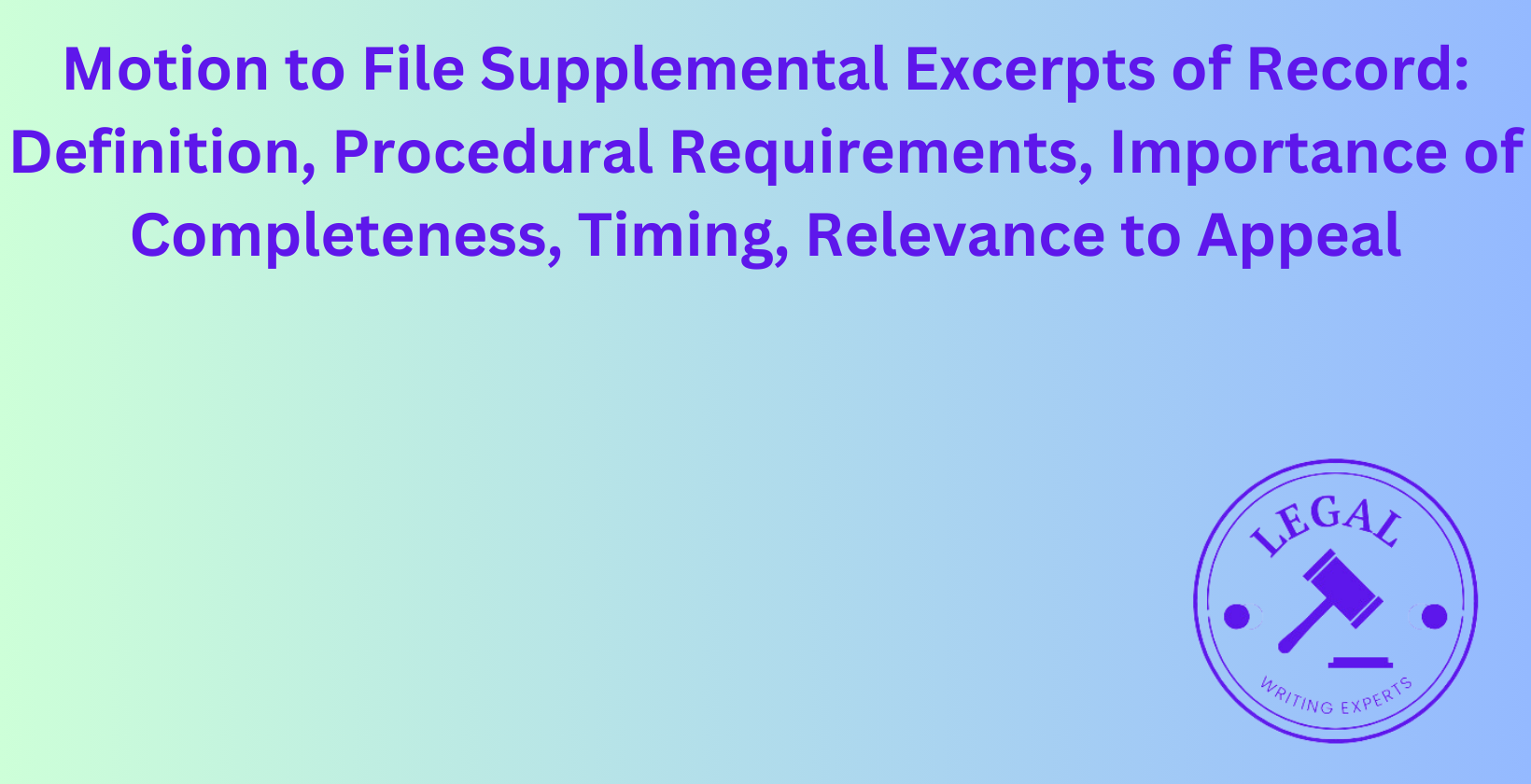 Motion to File Supplemental Excerpts of Record: Procedural requirements and relevance to appeal