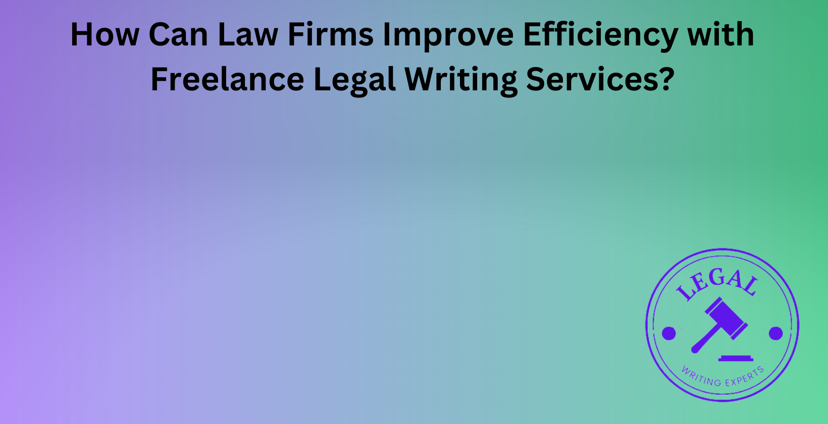 Improving firm efficiency with freelance writing