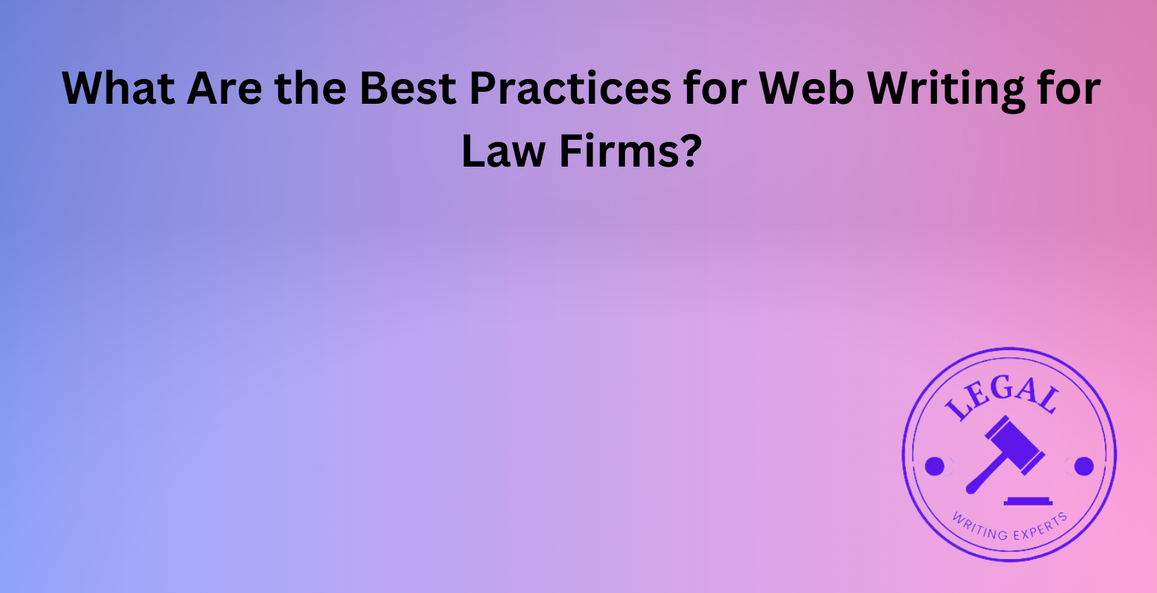 Web writing best practices for law firms