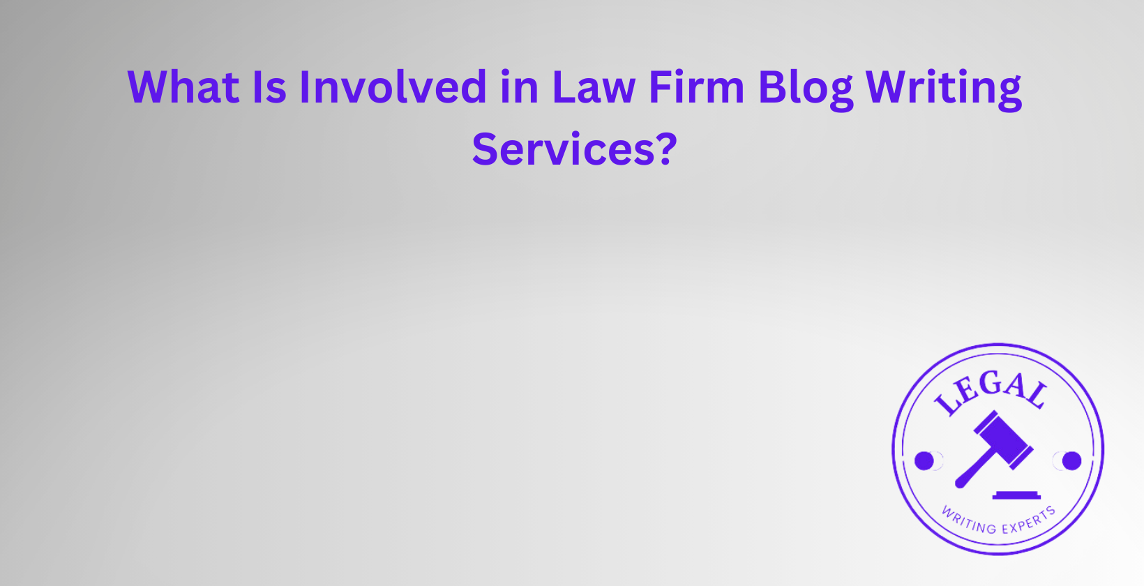 Overview of law firm blog writing services