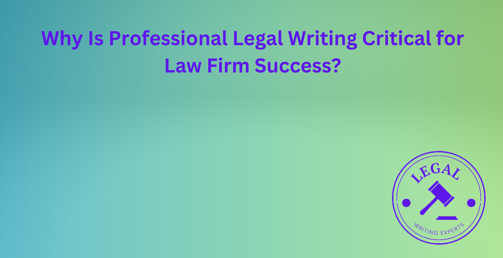 Importance of professional legal writing for firms