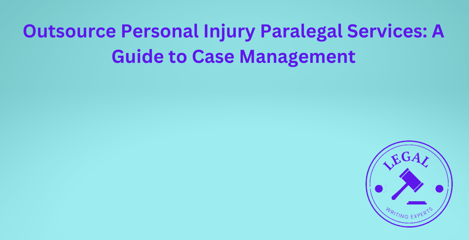 Outsource personal injury paralegal services