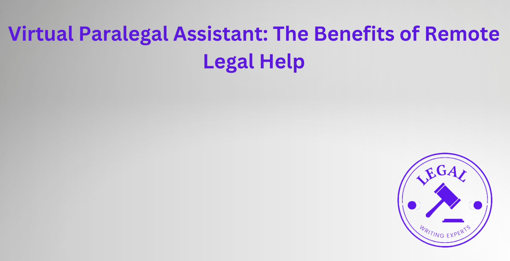 Virtual paralegal assistant for remote legal tasks