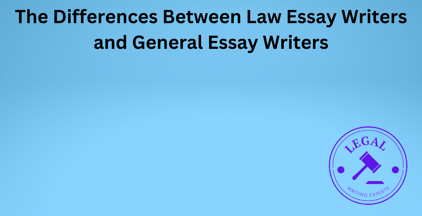 Comparing law and general essay writers