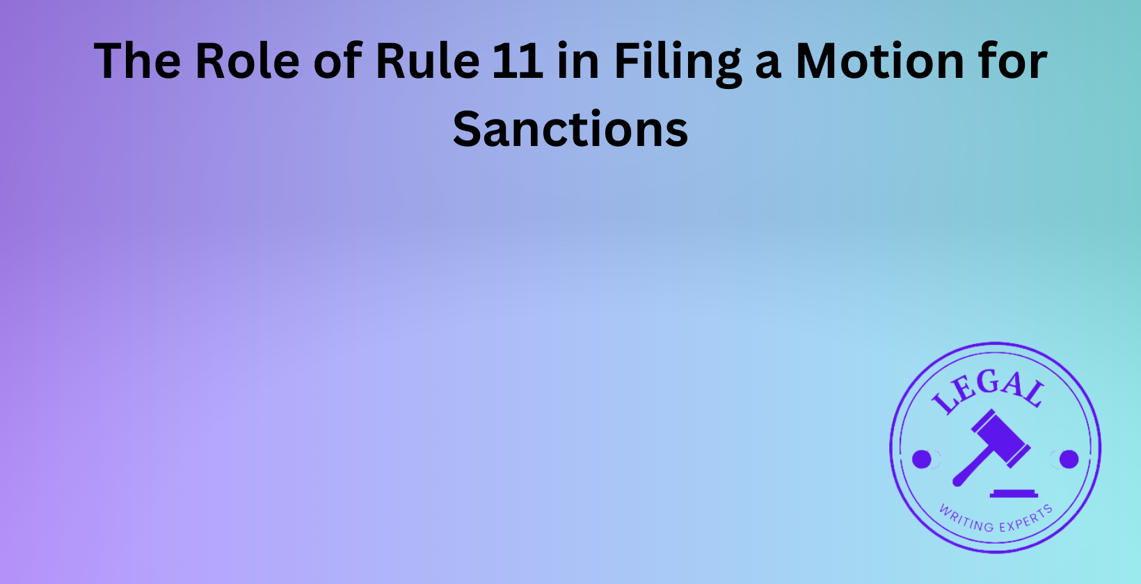 Rule 11's role in filing sanctions motions