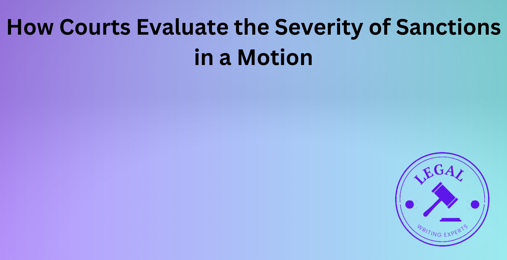 Evaluating sanctions severity in legal motions