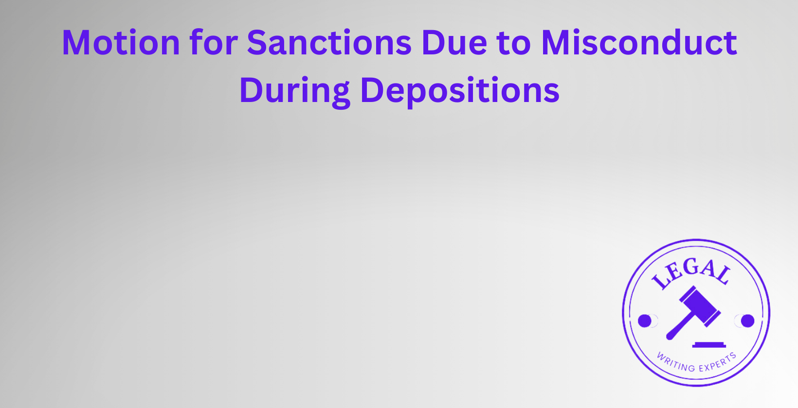 Sanctions for misconduct during depositions