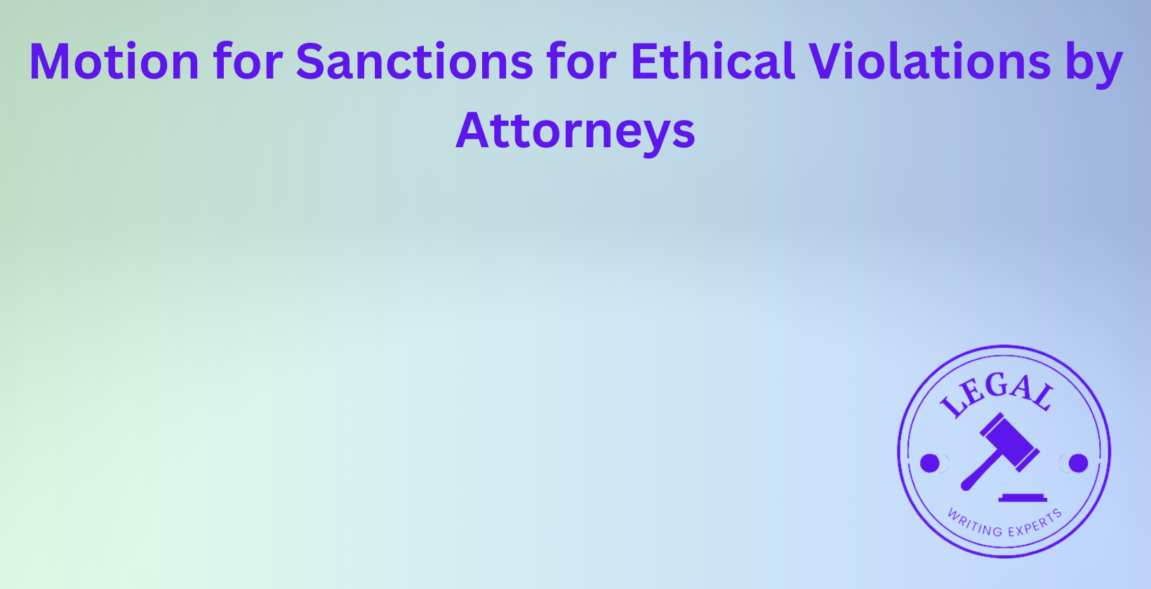 Ethical violations by attorneys and sanctions