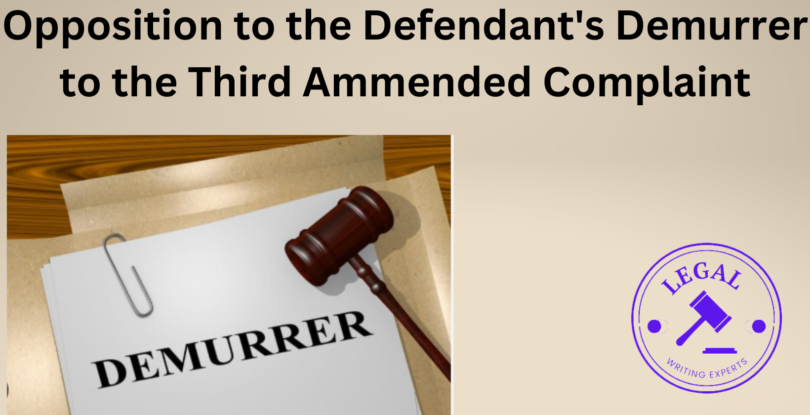 Opposition to the Defendant's Demurrer to the Third Ammended Complaint Legal brief opposing defendant’s demurrer in court case