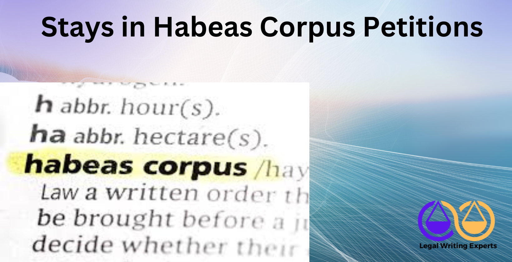 Stays in Habeas Corpus Petitions Habeas corpus stay process