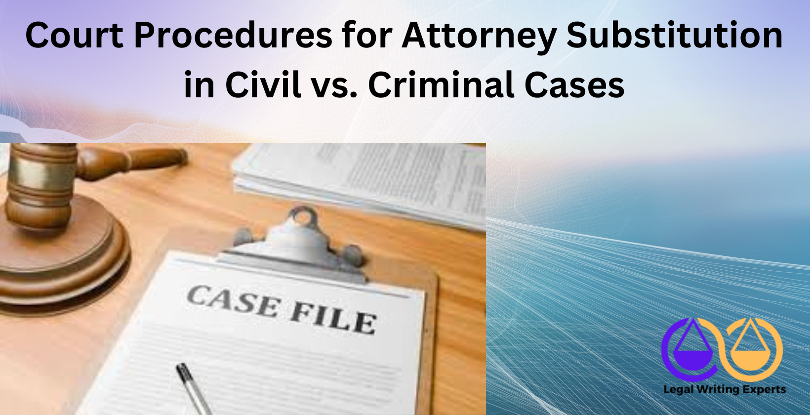 Court Procedures for Attorney Substitution in Civil vs. Criminal Cases Courtroom with civil and criminal case files