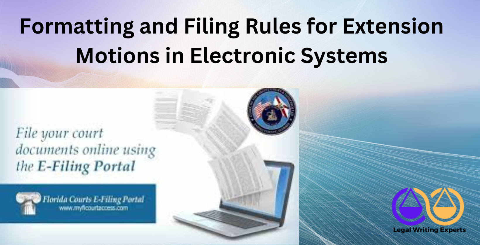 Formatting and Filing Rules for Extension Motions in Electronic Systems e-filing court documents online