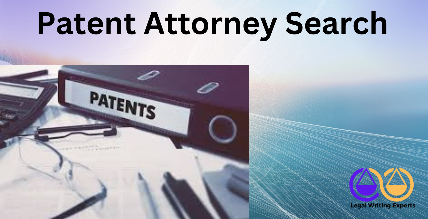Patent Attorney Search Patent attorney reviewing invention documents