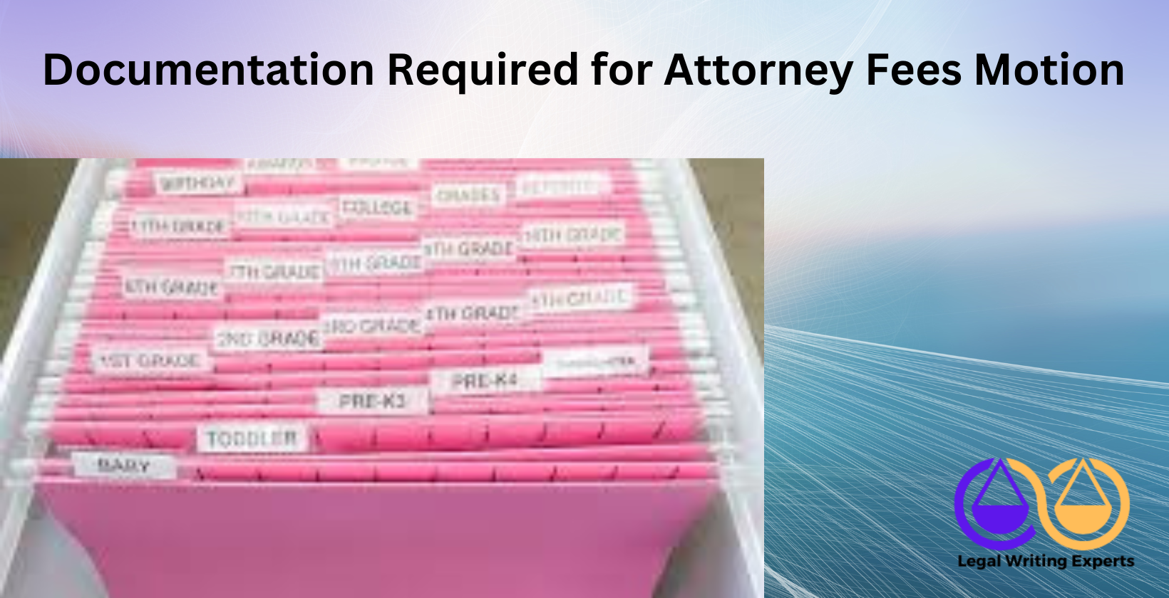 Documentation Required for Attorney Fees Motion Lawyer organizing billing records on desk