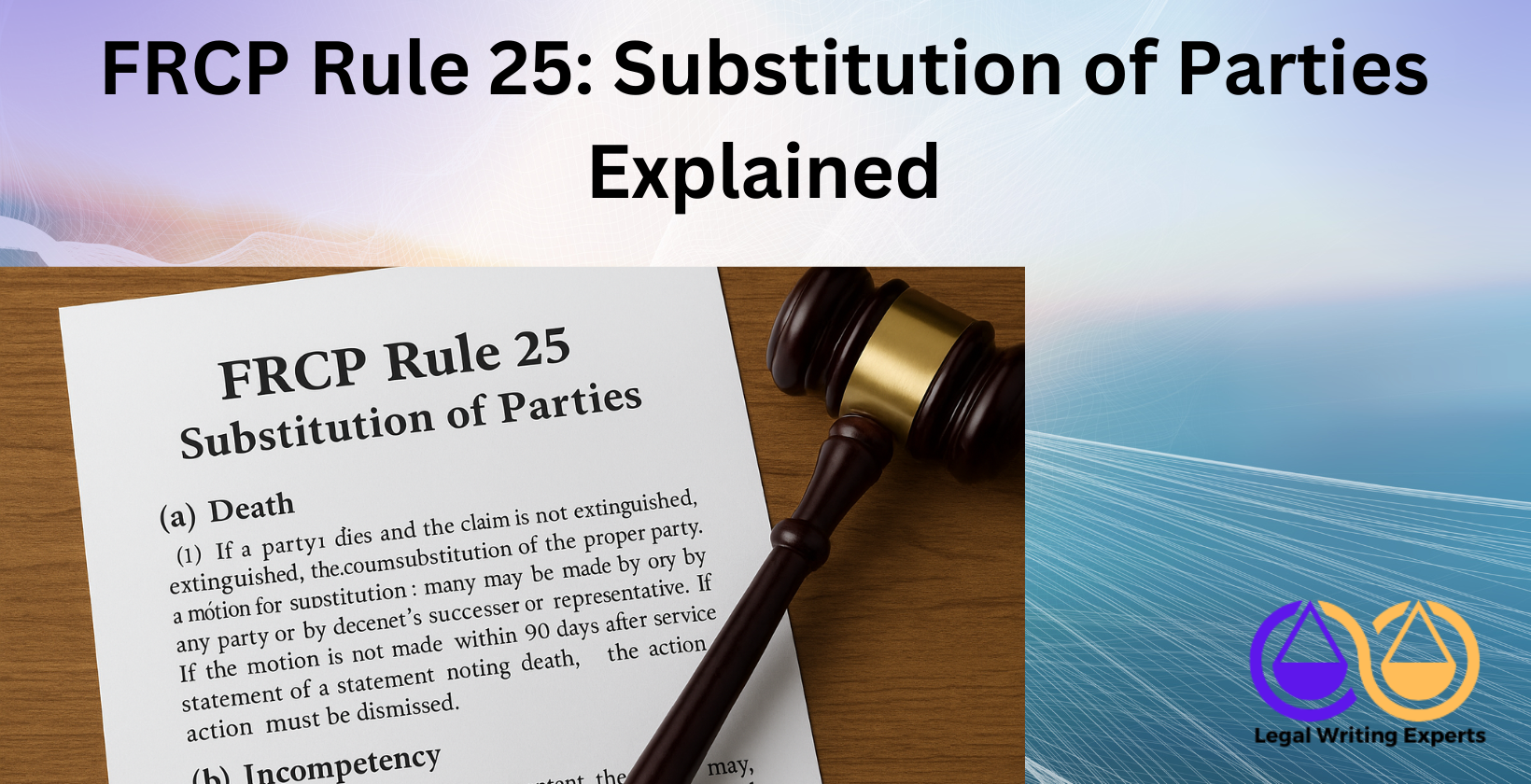 FRCP Rule 25_ Substitution of Parties Explained Federal Rule 25 substitution document and gavel on desk