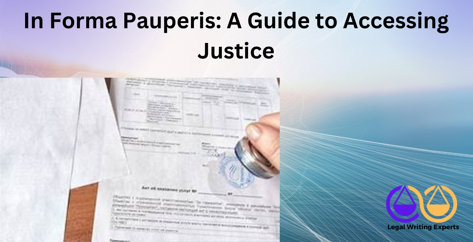 In Forma Pauperis_ A Guide to Accessing Justice Stamped court form on wooden desk