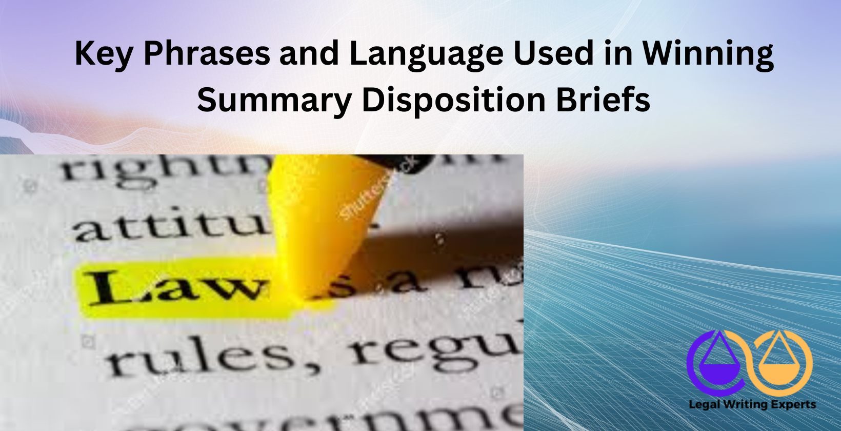 Key Phrases and Language Used in Winning Summary Disposition Briefs Legal brief with highlighted text and pen