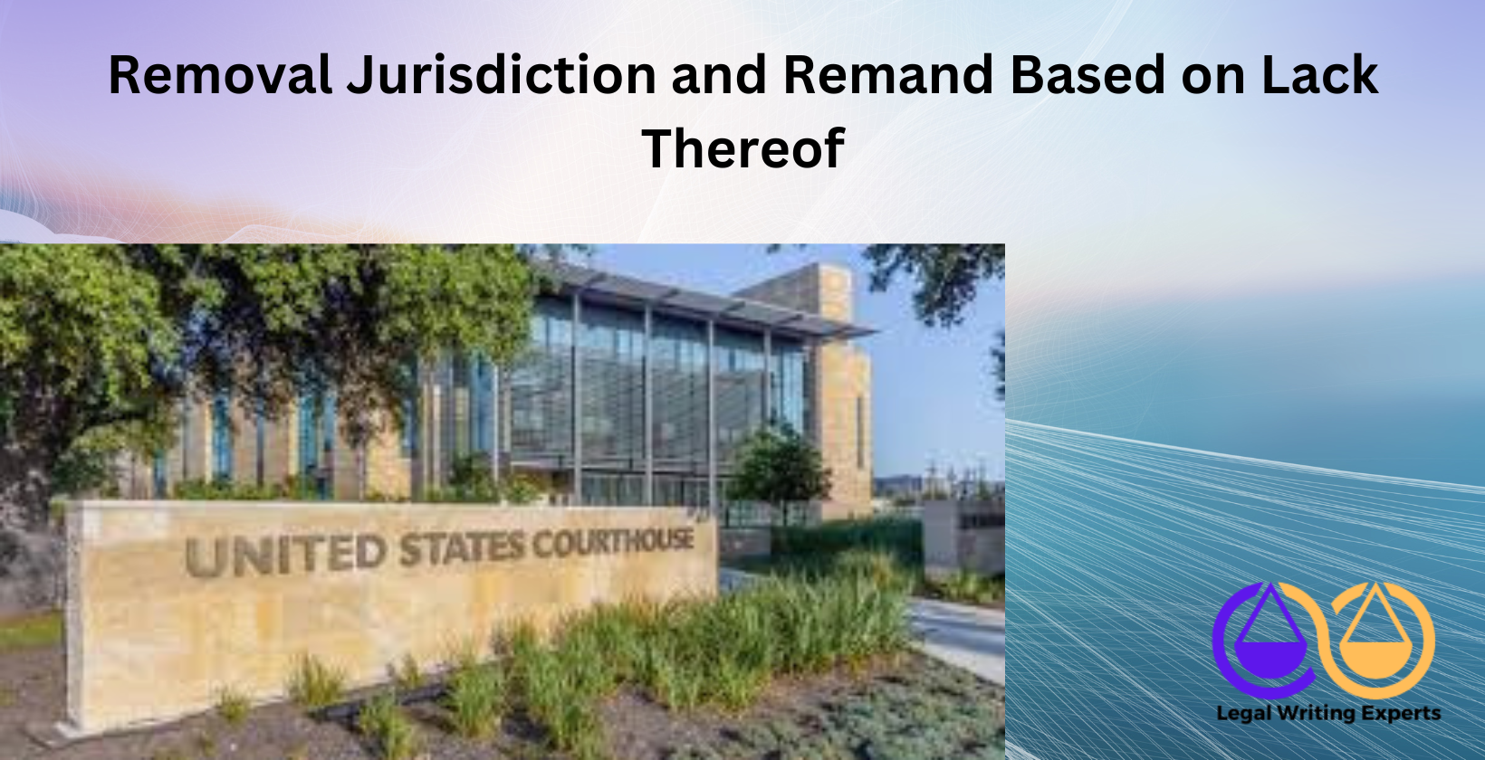 U.S. courthouse exterior representing federal removal