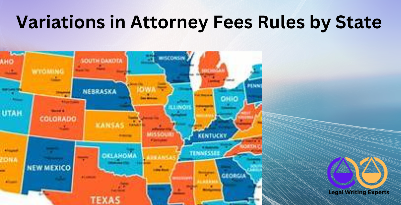 Variations in Attorney Fees Rules by State Attorney at desk with legal documents and state map