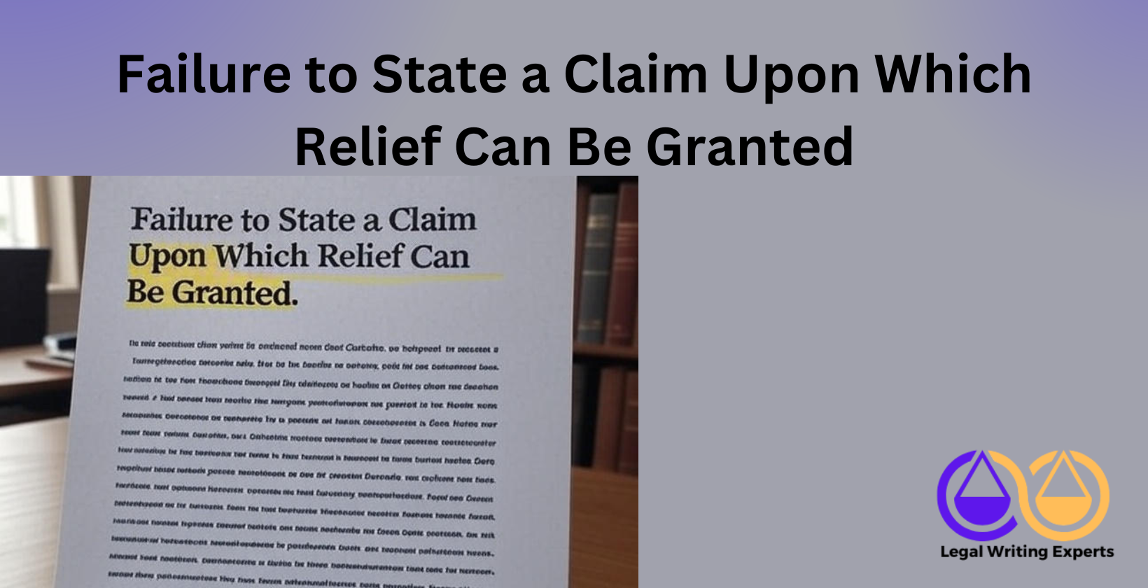 Failure to State a Claim Upon Which Relief Can Be Granted Failure to state a legal claim explanation